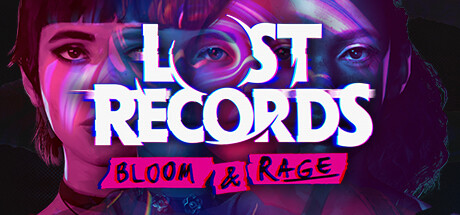 失落的记录：绽放与愤怒 v2.02.130347（Lost Records: Bloom and Rage）免安装中文版