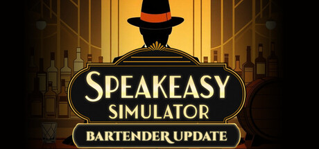 地下酒吧模拟器 Build.21722493（Speakeasy Simulator）免安装中文版