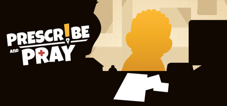 开方与祈祷 Build.21889998（Prescribe and Pray）免安装中文版