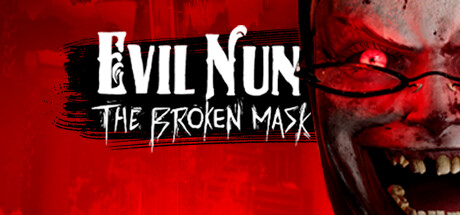 邪恶的修女 破碎的面具（Evil Nun: The Broken Mask）免安装中文版